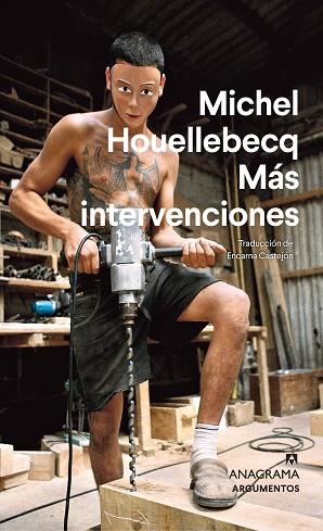 MÁS INTERVENCIONES | 9788433906199 | HOUELLEBECQ, MICHEL | Llibres Parcir | Llibreria Parcir | Llibreria online de Manresa | Comprar llibres en català i castellà online