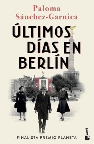 ÚLTIMOS DÍAS EN BERLÍN | 9788408274483 | SÁNCHEZ-GARNICA, PALOMA | Llibres Parcir | Llibreria Parcir | Llibreria online de Manresa | Comprar llibres en català i castellà online