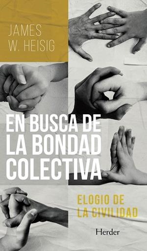EN BUSCA DE LA BONDAD COLECTIVA | 9788425449796 | HEISIG, JAMES W. | Llibres Parcir | Librería Parcir | Librería online de Manresa | Comprar libros en catalán y castellano online