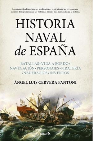 HISTORIA NAVAL DE ESPAÑA | 9788418414589 | ÁNGEL LUIS CERVERA FANTONI | Llibres Parcir | Llibreria Parcir | Llibreria online de Manresa | Comprar llibres en català i castellà online