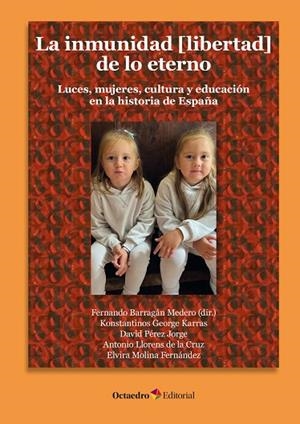 LA INMUNIDAD (LIBERTAD) DE LO ETERNO | 9788419312693 | BARRAGÁN MEDERO, FERNANDO/PÉREZ JORGE, DAVID/GEORGE KARRAS, KONSTANTINOS/LLORENS DE LA CRUZ, ANTONIO | Llibres Parcir | Llibreria Parcir | Llibreria online de Manresa | Comprar llibres en català i castellà online
