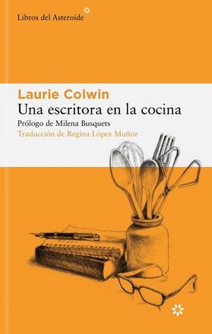 UNA ESCRITORA EN LA COCINA | 9788419089496 | COLWIN, LAURIE | Llibres Parcir | Librería Parcir | Librería online de Manresa | Comprar libros en catalán y castellano online