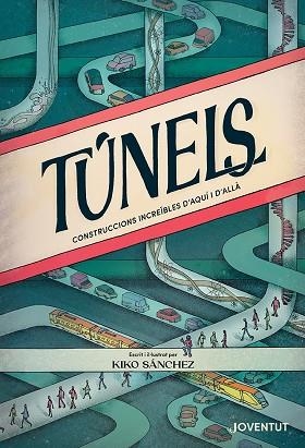TÚNELS | 9788426148421 | SÁNCHEZ ROBLEDILLO, KIKO | Llibres Parcir | Librería Parcir | Librería online de Manresa | Comprar libros en catalán y castellano online