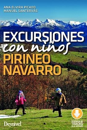 EXCURSIONES CON NIÑOS POR EL PIRINEO NAVARRO | 9788498296273 | PICADO FERNÁNDEZ, ANA ELVIRA/SANTERVÁS MARTÍN, MANUEL | Llibres Parcir | Librería Parcir | Librería online de Manresa | Comprar libros en catalán y castellano online