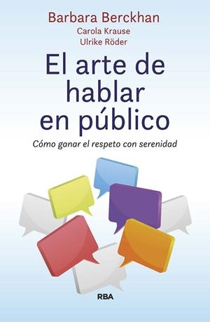 EL ARTE DE HABLAR EN PÚBLICO | 9788411323505 | BERCKHAN, BARBARA/KRAUSE, CAROLA/RÖDER, ULRIKE | Llibres Parcir | Librería Parcir | Librería online de Manresa | Comprar libros en catalán y castellano online