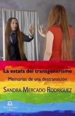 LA ESTAFA DEL TRANSGENERISMO | 9788412526561 | MERCADO RODRÍGUEZ, SANDRA | Llibres Parcir | Librería Parcir | Librería online de Manresa | Comprar libros en catalán y castellano online
