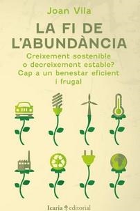 LA FI DE LABUNDANCIA | 9788419200884 | JOAN VILA | Llibres Parcir | Llibreria Parcir | Llibreria online de Manresa | Comprar llibres en català i castellà online