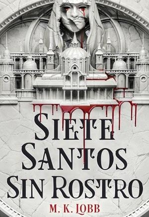 SIETE SANTOS SIN ROSTRO | 9788419266620 | LOBB, M. K. | Llibres Parcir | Llibreria Parcir | Llibreria online de Manresa | Comprar llibres en català i castellà online
