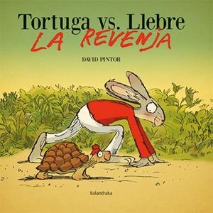 TORTUGA VS. LLEBRE. LA REVENJA | 9788418558696 | PINTOR, DAVID | Llibres Parcir | Llibreria Parcir | Llibreria online de Manresa | Comprar llibres en català i castellà online