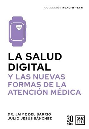 SALUD DIGITAL, LA | 9788411313773 | BARRIO, JAIME DEL/SÁNCHEZ, JULIO JESÚS | Llibres Parcir | Librería Parcir | Librería online de Manresa | Comprar libros en catalán y castellano online