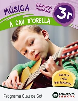 A CAU D'ORELLA 3. CLAU DE SOL | 9788448944681 | MONTSERRAT, ROSA MARIA | Llibres Parcir | Librería Parcir | Librería online de Manresa | Comprar libros en catalán y castellano online