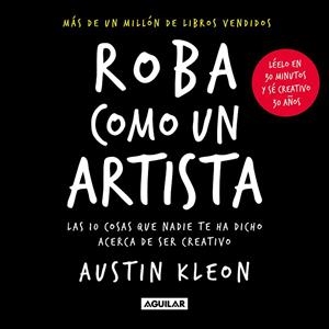 ROBA COMO UN ARTISTA | 9788403523838 | KLEON, AUSTIN | Llibres Parcir | Llibreria Parcir | Llibreria online de Manresa | Comprar llibres en català i castellà online