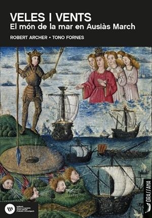 VELES I VENTS: EL MÓN DE LA MAR EN AUSIÀS MARCH, | 9788411560030 | ARCHER, ROBERT/FORNES, TONO | Llibres Parcir | Llibreria Parcir | Llibreria online de Manresa | Comprar llibres en català i castellà online