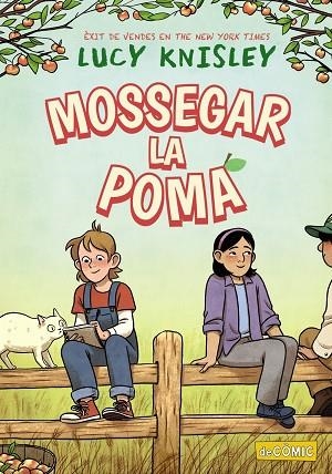 MOSSEGAR LA POMA | 9788448960070 | KNISLEY, LUCY | Llibres Parcir | Librería Parcir | Librería online de Manresa | Comprar libros en catalán y castellano online