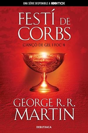FESTÍ DE CORBS (CANÇÓ DE GEL I FOC 4) | 9788418196539 | R.R. MARTIN, GEORGE | Llibres Parcir | Llibreria Parcir | Llibreria online de Manresa | Comprar llibres en català i castellà online
