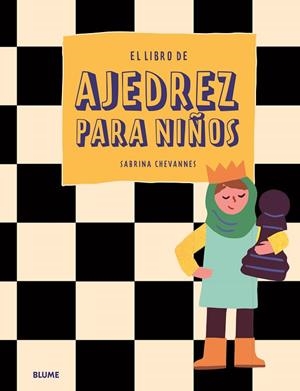EL LIBRO DE AJEDREZ PARA NIÑOS | 9788419785077 | CHEVANNES, SABRINA | Llibres Parcir | Llibreria Parcir | Llibreria online de Manresa | Comprar llibres en català i castellà online