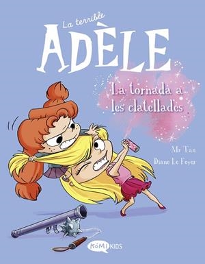 LA TERRIBLE ADÈLE VOL.9 LA TORNADA ALS CLATELLOTS | 9788419183231 | MR TAN | Llibres Parcir | Librería Parcir | Librería online de Manresa | Comprar libros en catalán y castellano online