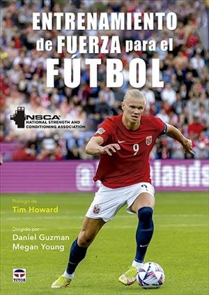 ENTRENAMIENTO DE FUERZA PARA EL FÚTBOL | 9788418655227 | NSCA/GUZMAN, DANIEL/YOUNG, MEGAN | Llibres Parcir | Llibreria Parcir | Llibreria online de Manresa | Comprar llibres en català i castellà online