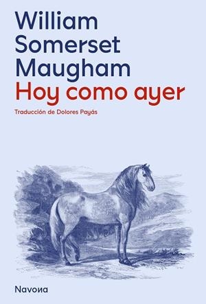 HOY, COMO AYER | 9788419552099 | SOMERSET MAUGHAM, WILLIAM | Llibres Parcir | Llibreria Parcir | Llibreria online de Manresa | Comprar llibres en català i castellà online