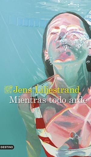 MIENTRAS TODO ARDE | 9788423363612 | LILJESTRAND, JENS | Llibres Parcir | Llibreria Parcir | Llibreria online de Manresa | Comprar llibres en català i castellà online