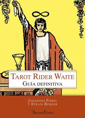 TAROT RIDER WAITE | 9788415292647 | FIEBIG, JOHANNES / BÜRGER, EVELIN | Llibres Parcir | Llibreria Parcir | Llibreria online de Manresa | Comprar llibres en català i castellà online