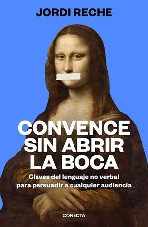 CONVENCE SIN ABRIR LA BOCA | 9788417992903 | RECHE, JORDI | Llibres Parcir | Librería Parcir | Librería online de Manresa | Comprar libros en catalán y castellano online
