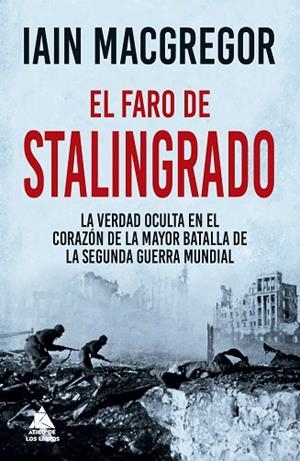 EL FARO DE STALINGRADO | 9788418217999 | MACGREGOR, IAIN | Llibres Parcir | Llibreria Parcir | Llibreria online de Manresa | Comprar llibres en català i castellà online
