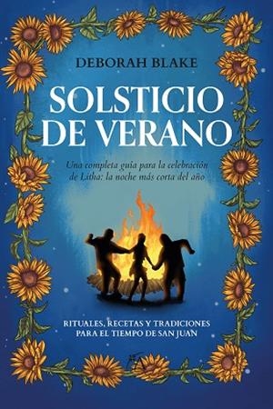SOLSTICIO DE VERANO | 9788411315227 | DEBORAH BLAKE | Llibres Parcir | Librería Parcir | Librería online de Manresa | Comprar libros en catalán y castellano online