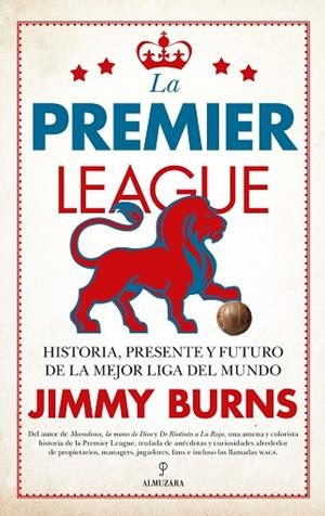 LA PREMIER LEAGUE | 9788411316569 | JIMMY BURNS | Llibres Parcir | Llibreria Parcir | Llibreria online de Manresa | Comprar llibres en català i castellà online