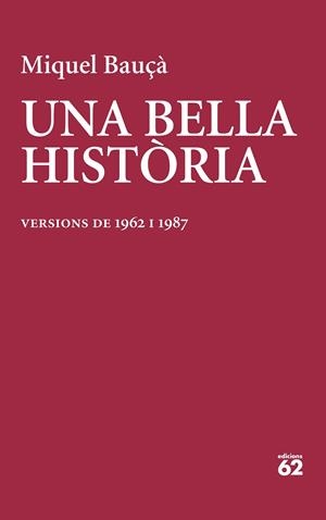 UNA BELLA HISTÒRIA | 9788429781199 | BAUÇÀ ROSSELLÓ, MIQUEL | Llibres Parcir | Llibreria Parcir | Llibreria online de Manresa | Comprar llibres en català i castellà online