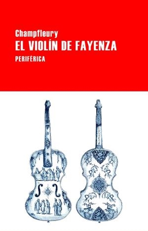 EL VIOLÍN DE FAYENZA | 9788418838583 | CHAMPFLEURY | Llibres Parcir | Llibreria Parcir | Llibreria online de Manresa | Comprar llibres en català i castellà online