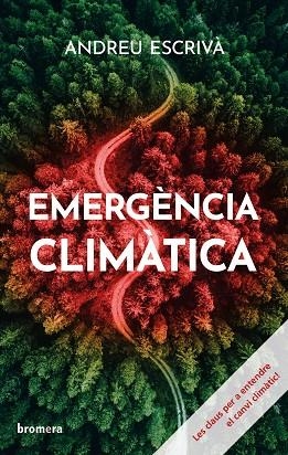 EMERGÈNCIA CLIMÀTICA | 9788413585031 | ANDREU ESCRIVÀ | Llibres Parcir | Llibreria Parcir | Llibreria online de Manresa | Comprar llibres en català i castellà online