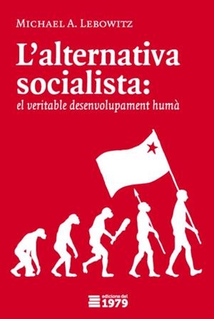 ALTERNATIVA SOCIALISTA, L' | 9788412325584 | MICHAEL A. LEBOWITZ | Llibres Parcir | Librería Parcir | Librería online de Manresa | Comprar libros en catalán y castellano online