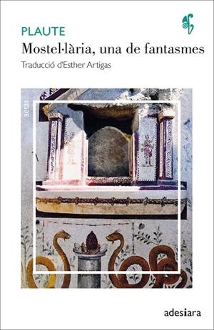 MOSTEL·LÀRIA, UNA DE FANTASMES | 9788416948956 | PLAUTE | Llibres Parcir | Llibreria Parcir | Llibreria online de Manresa | Comprar llibres en català i castellà online