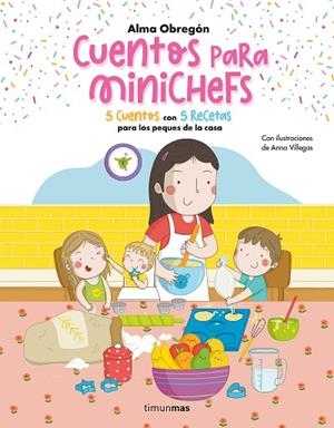 CUENTOS PARA MINICHEFS | 9788408265887 | OBREGÓN, ALMA | Llibres Parcir | Librería Parcir | Librería online de Manresa | Comprar libros en catalán y castellano online