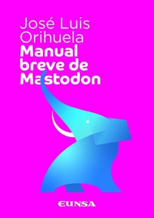 MANUAL BREVE DE MASTODON | 9788431338367 | ORIHUELA COLLIVA, JOSÉ LUIS | Llibres Parcir | Librería Parcir | Librería online de Manresa | Comprar libros en catalán y castellano online