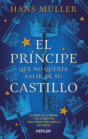 EL PRÍNCIPE QUE NO QUERÍA SALIR DE SU CASTILLO | 9788416344161 | MÜLLER, HANS | Llibres Parcir | Llibreria Parcir | Llibreria online de Manresa | Comprar llibres en català i castellà online
