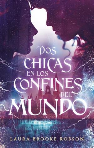 DOS CHICAS EN LOS CONFINES DEL MUNDO | 9788417854010 | BROOKE ROBSON, LAURA | Llibres Parcir | Librería Parcir | Librería online de Manresa | Comprar libros en catalán y castellano online