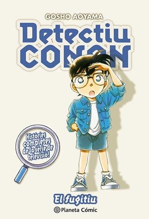 DETECTIU CONAN Nº 13 EL FUGITIU | 9788411402248 | AOYAMA, GOSHO | Llibres Parcir | Librería Parcir | Librería online de Manresa | Comprar libros en catalán y castellano online