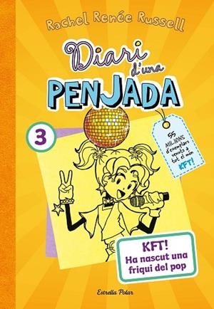 DIARI D'UNA PENJADA 3. KFT! HA NASCUT UNA FRIQUI DEL POP | 9788413895857 | RUSSELL, RACHEL RENÉE | Llibres Parcir | Llibreria Parcir | Llibreria online de Manresa | Comprar llibres en català i castellà online