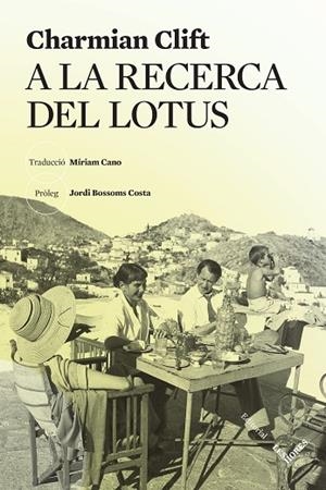 A LA RECERCA DEL LOTUS | 9788412639452 | CLIFT, CHARMIAN | Llibres Parcir | Llibreria Parcir | Llibreria online de Manresa | Comprar llibres en català i castellà online