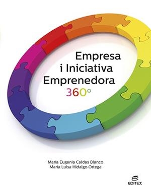 EMPRESA I INICIATIVA EMPRENEDORA 360° | 9788411345019 | CALDAS BLANCO, MARÍA EUGENIA / HIDALGO ORTEGA, MARÍA LUISA | Llibres Parcir | Llibreria Parcir | Llibreria online de Manresa | Comprar llibres en català i castellà online