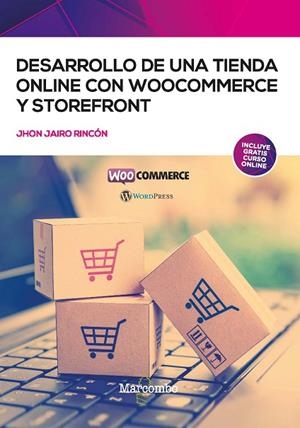 DESARROLLO DE UNA TIENDA ONLINE CON WOOCOMMERCE Y STOREFRONT | 9788426736123 | JAIRO RINCÓN, JHON | Llibres Parcir | Librería Parcir | Librería online de Manresa | Comprar libros en catalán y castellano online