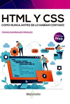 HTML Y CSS COMO NUNCA ANTES SE LO HABÍAN CONTADO | 9788426736536 | DOMÍNGUEZ MÍNGUEZ, TOMÁS | Llibres Parcir | Librería Parcir | Librería online de Manresa | Comprar libros en catalán y castellano online