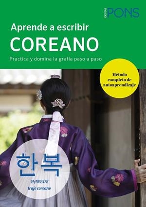 APRENDE A ESCRIBIR COREANO | 9788419065728 | PONS | Llibres Parcir | Llibreria Parcir | Llibreria online de Manresa | Comprar llibres en català i castellà online