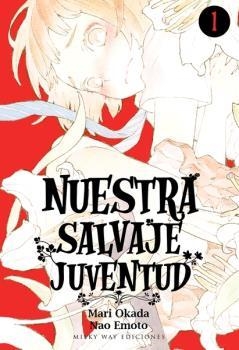 NUESTRA SALVAJE JUVENTUD 01 | 9788417820251 | OKADA, MARI/ EMOTO, NAO | Llibres Parcir | Llibreria Parcir | Llibreria online de Manresa | Comprar llibres en català i castellà online