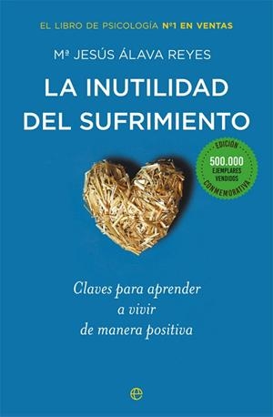 LA INUTILIDAD DEL SUFRIMIENTO (EDICIÓN CONMEMORATIVA) | 9788491640288 | ÁLAVA REYES, Mª JESÚS | Llibres Parcir | Llibreria Parcir | Llibreria online de Manresa | Comprar llibres en català i castellà online