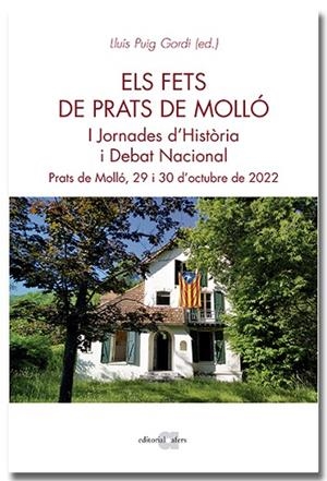 ELS FETS DE PRATS DE MOLLÓ. I JORNADES D'HISTÒRIA I DEBAT NACIONAL | 9788418618635 | JORNADES D'HISTÒRIA I DEBAT NACIONAL | Llibres Parcir | Librería Parcir | Librería online de Manresa | Comprar libros en catalán y castellano online