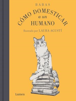 CÓMO DOMESTICAR A UN HUMANO | 9788426425553 | BABAS | Llibres Parcir | Llibreria Parcir | Llibreria online de Manresa | Comprar llibres en català i castellà online