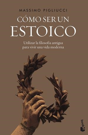CÓMO SER UN ESTOICO | 9788408242604 | PIGLIUCCI, MASSIMO | Llibres Parcir | Librería Parcir | Librería online de Manresa | Comprar libros en catalán y castellano online